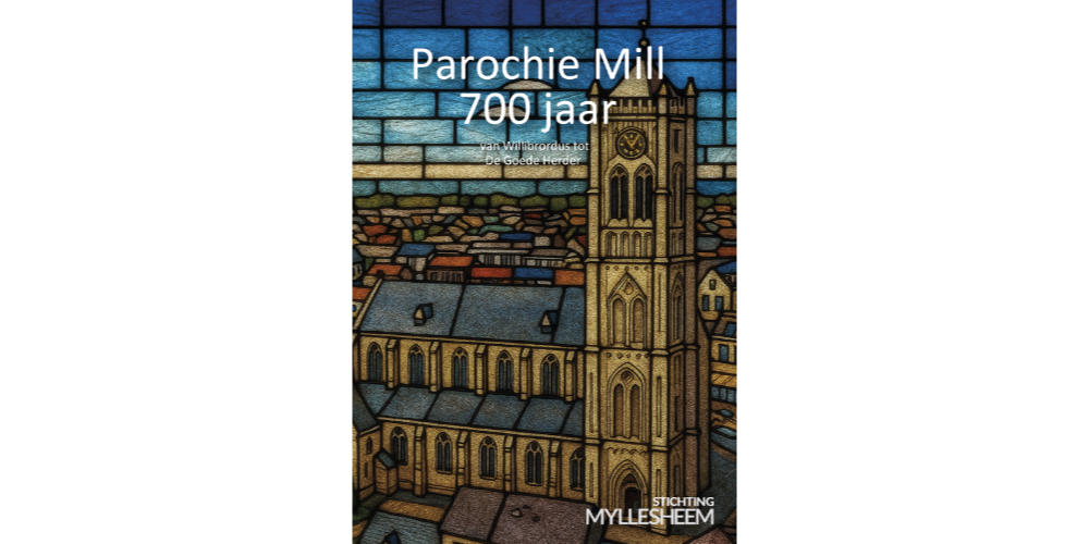 Grote belangstelling voor jubileumboek “Parochie Mill 700 jaar”